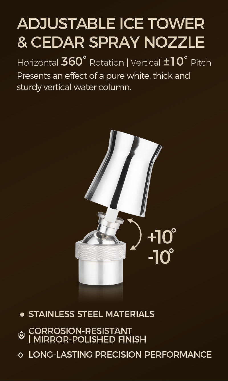 Stainless steel adjustable ice tower and cedar spray nozzle      