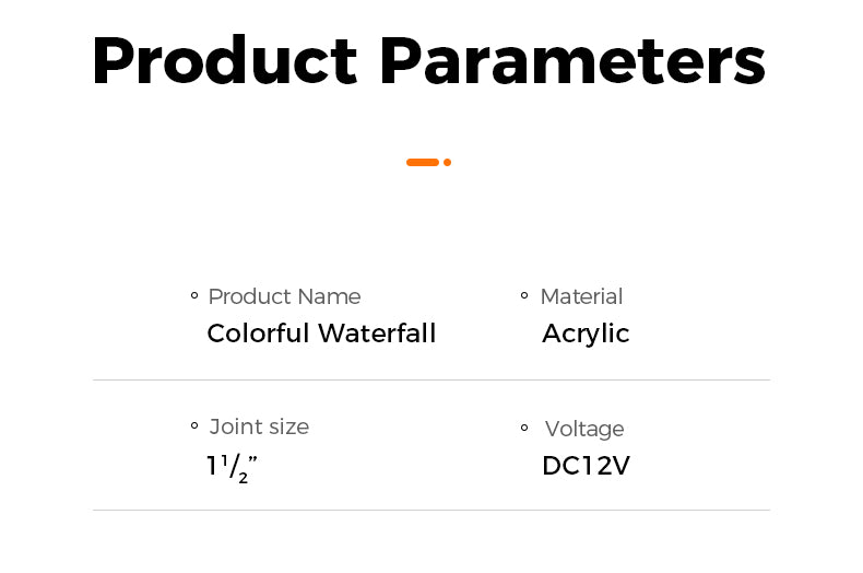 Product parameters for a colorful waterfall with acrylic material, 11/2 joint size, and DC12V voltage.